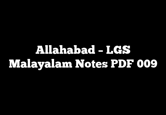 Allahabad – LGS Malayalam Notes PDF 009